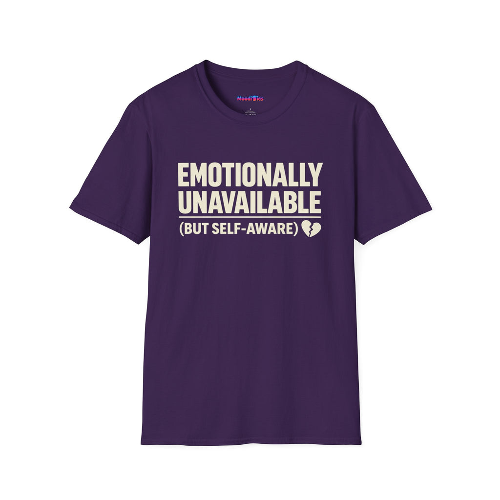 "Emotionally Unavailable (But Self-Aware)" T-Shirt