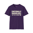 "Emotionally Unavailable (But Self-Aware)" T-Shirt