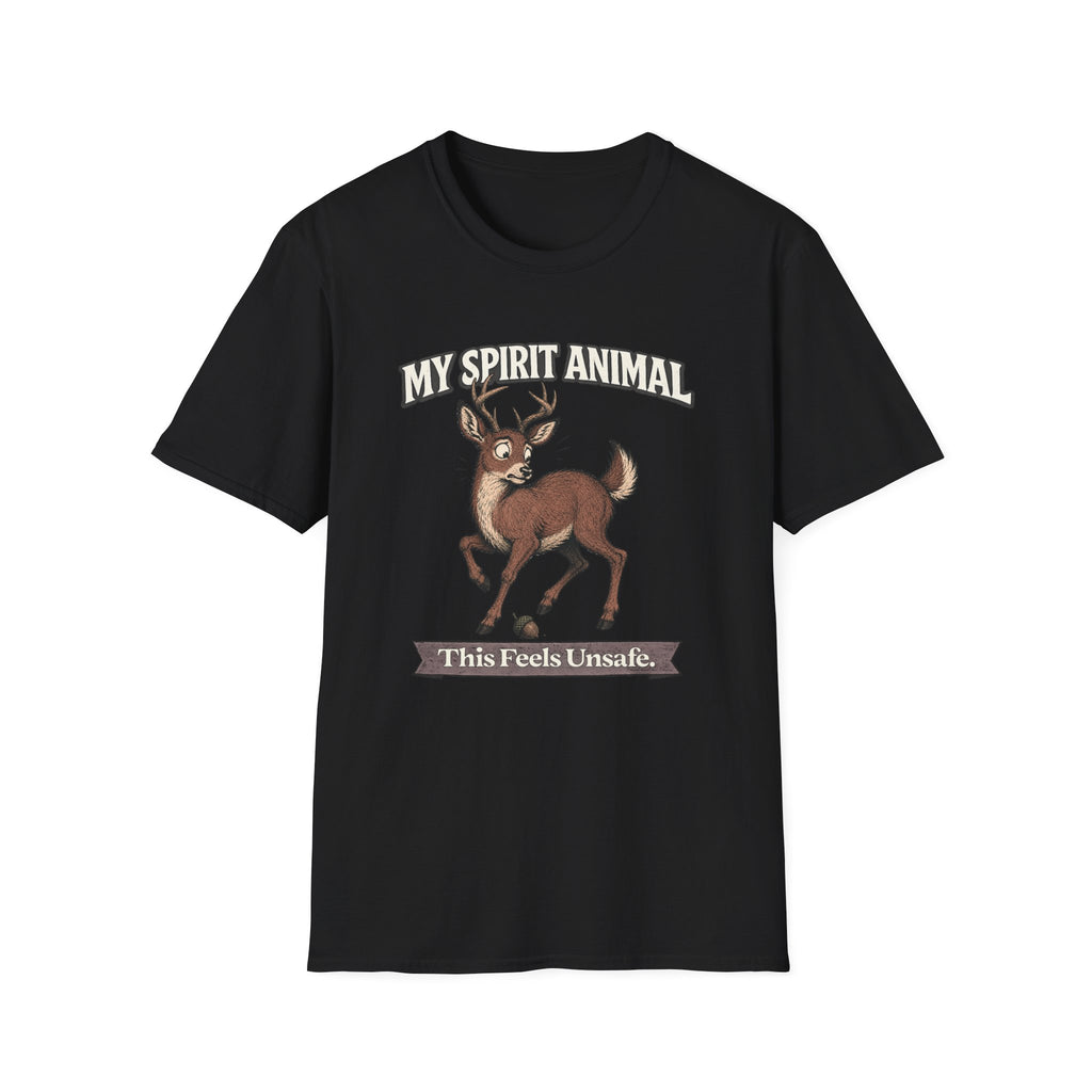 "My Spirit Animal: Deer (This Feels Unsafe)" T-Shirt