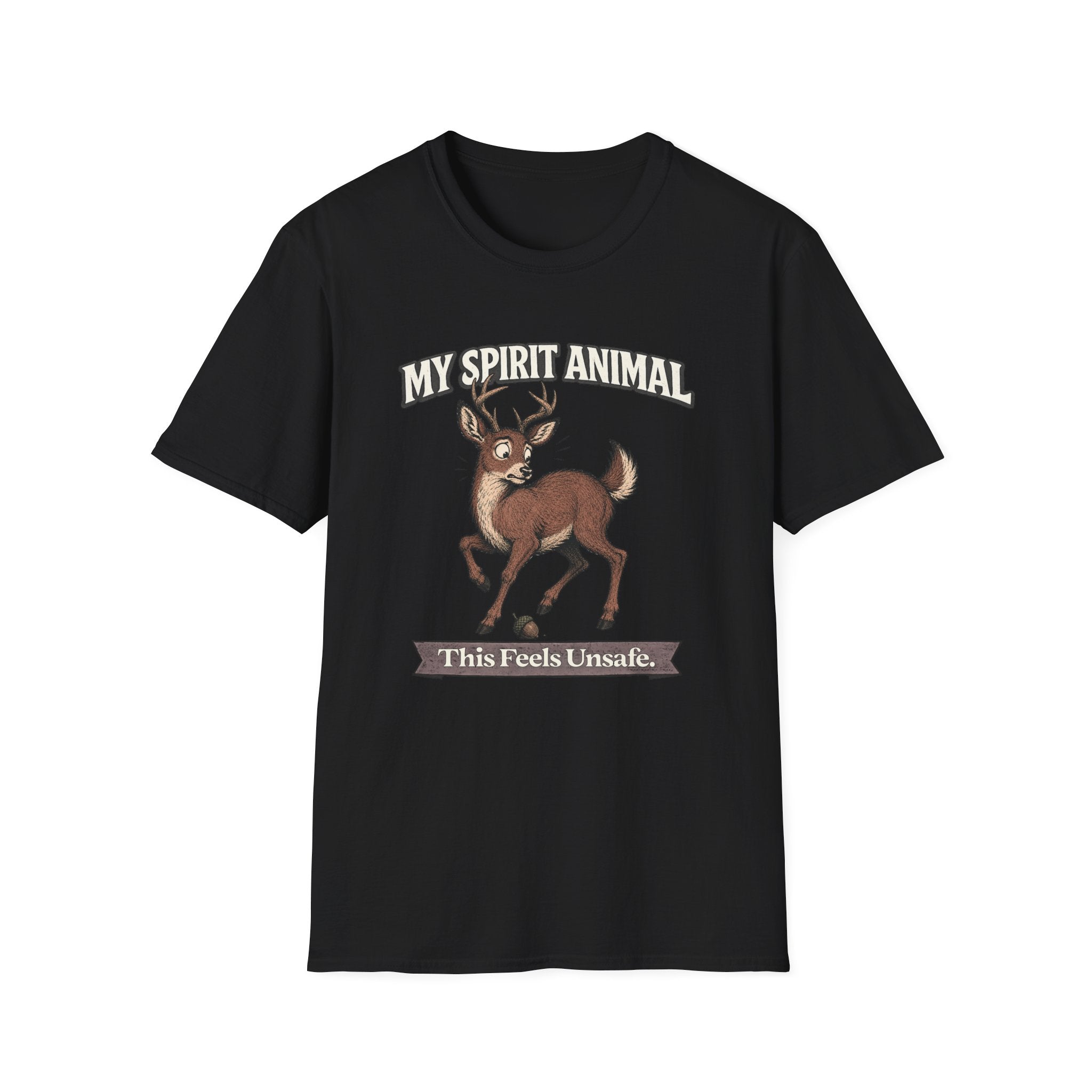 "My Spirit Animal: Deer (This Feels Unsafe)" T-Shirt