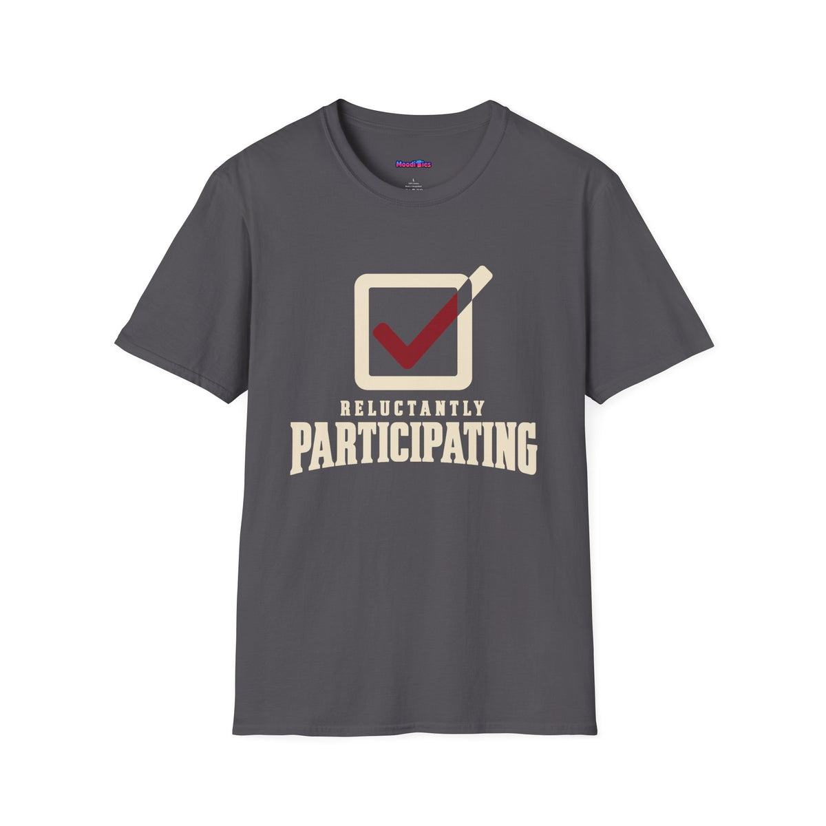 “Reluctantly Participating” Escaping Check Mark T-Shirt