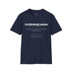 "Overwhelmium" Definition T-Shirt