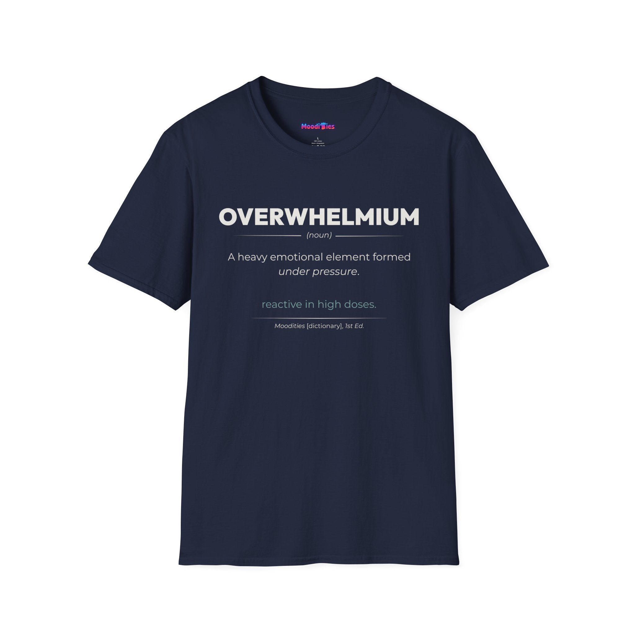 "Overwhelmium" Definition T-Shirt