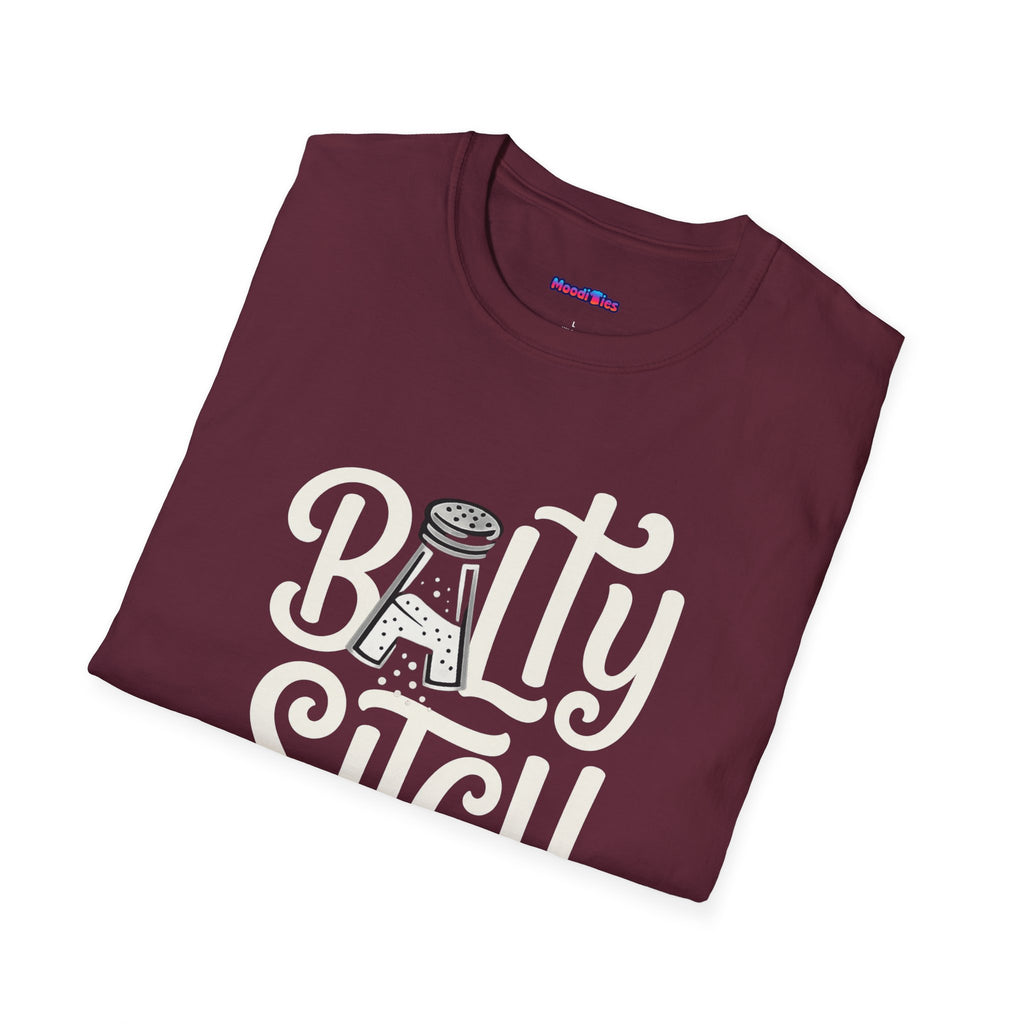 "Balty Sitch" Feeling Salty T-Shirt 1