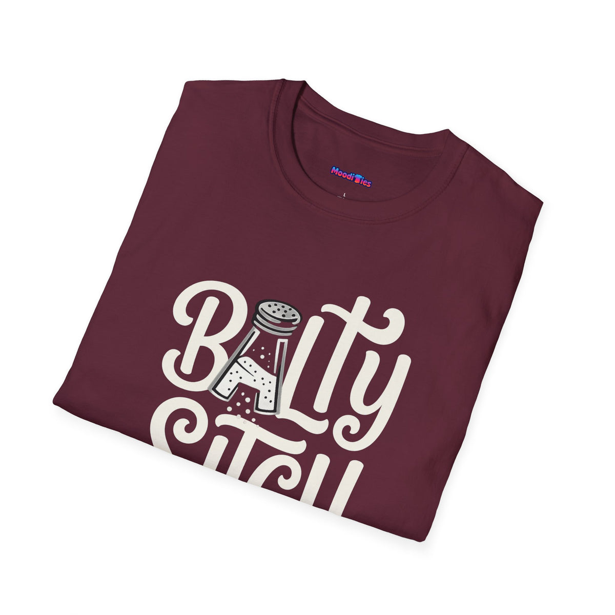 "Balty Sitch" Feeling Salty T-Shirt 1