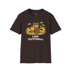 "I AM The Problem" Bear at the Beehive T-Shirt