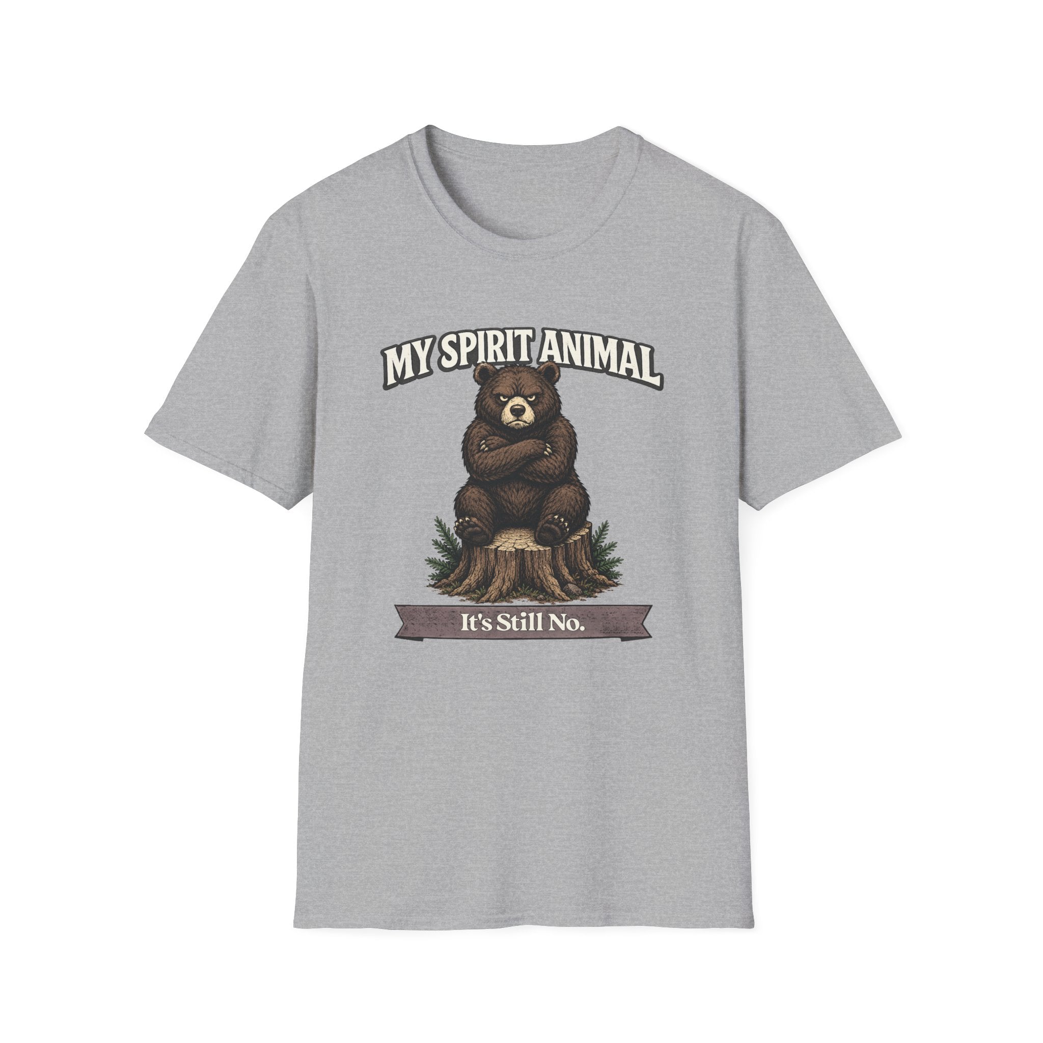 "My Spirit Animal: Bear (It's Still No)" T-Shirt