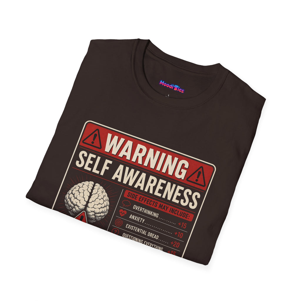 "Warning: Self-Awareness ... Proceed with Caution" Warning Sign T-Shirt