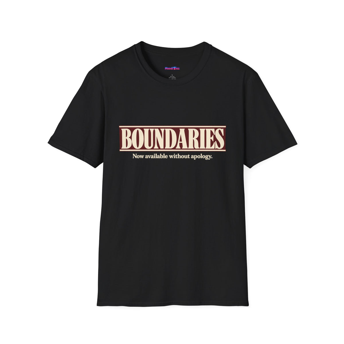 “Boundaries: Now Available Without Apology” T-Shirt
