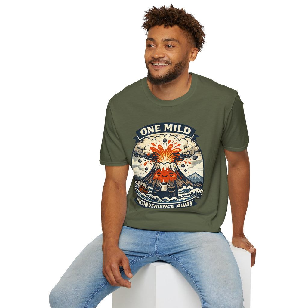 "One Mild Inconvenience Away" Exploding Volcano T-Shirt