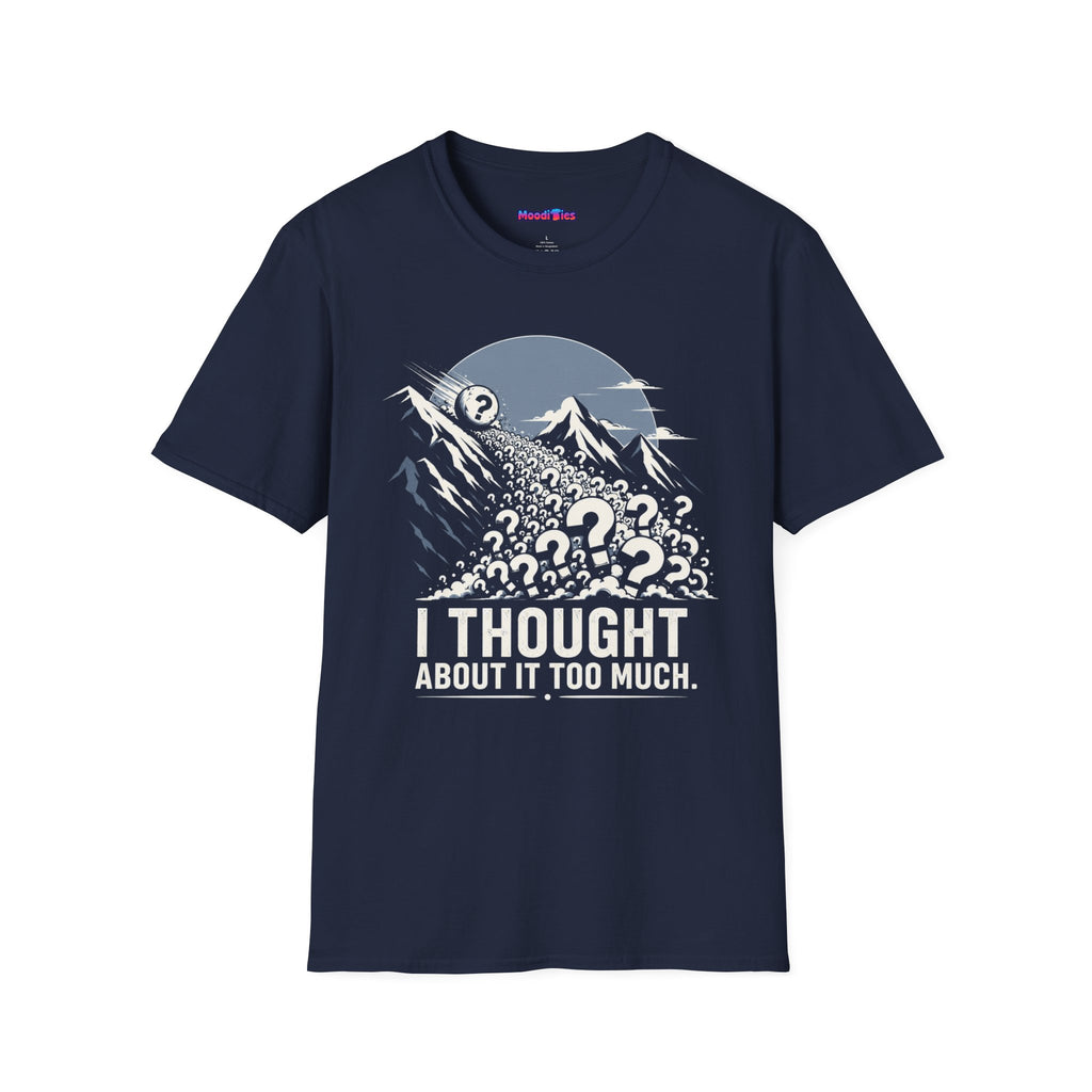 "I Thought About It Too Much" Question Mark Avalanche T-Shirt — Mountains Graphic Tee