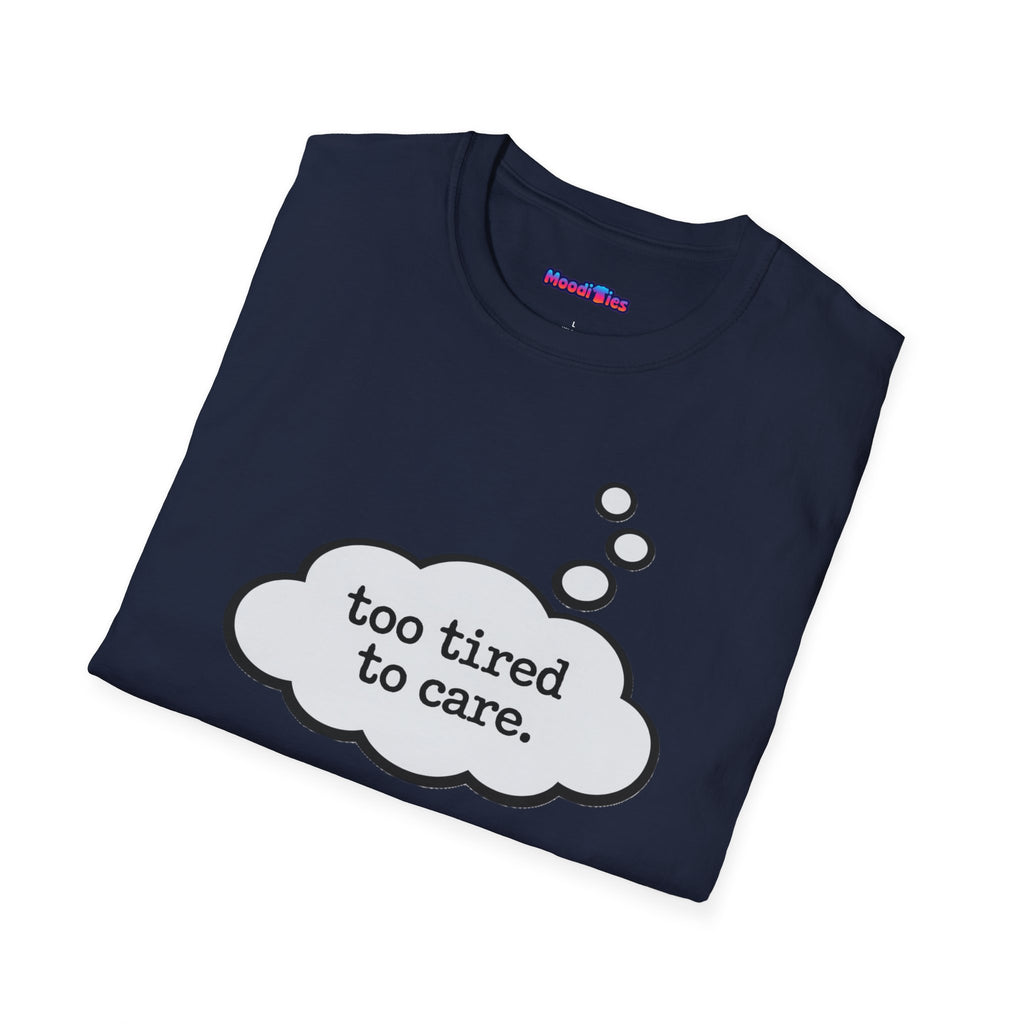 "Too Tired To Care" Thought Bubble T-Shirt