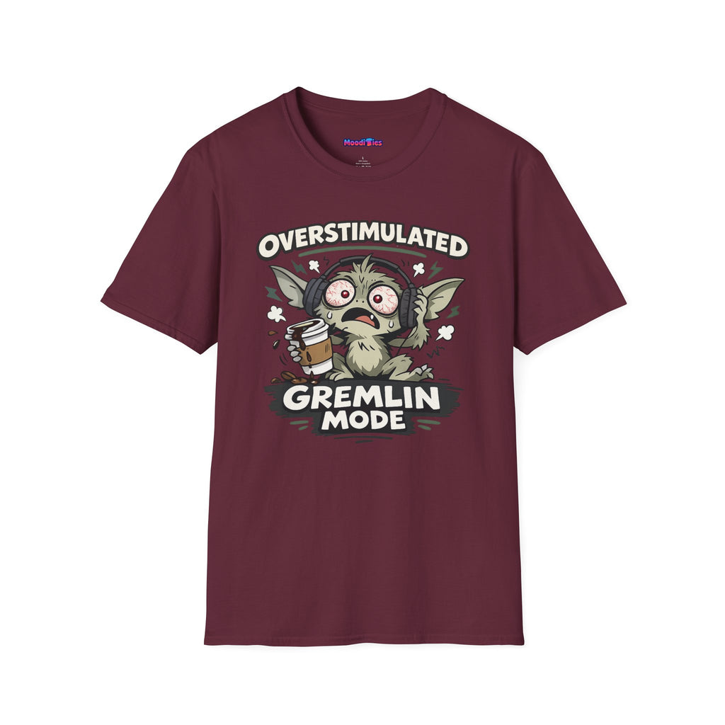 “Overstimulated Gremlin Mode” T-Shirt