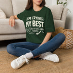 "I'm Trying My Best (But It Still Sucks)" T-Shirt