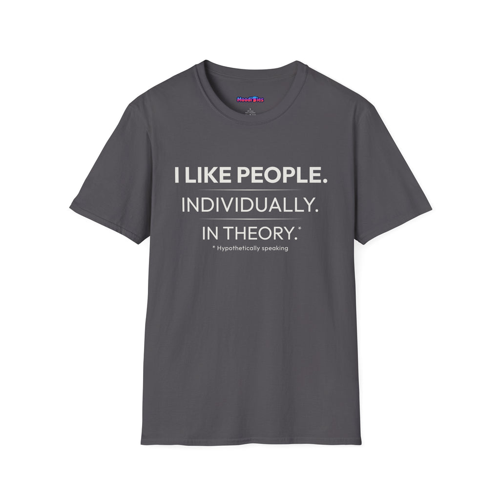 "I Like People. Individually. In Theory." Funny Misanthrope T-Shirt