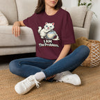 "I AM The Problem" Cat That Got the Cream T-Shirt