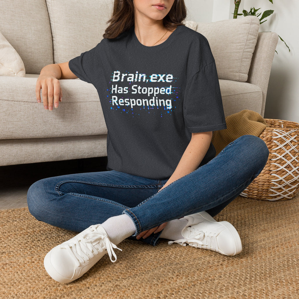 "Brain.exe Has Stopped Responding" T-Shirt