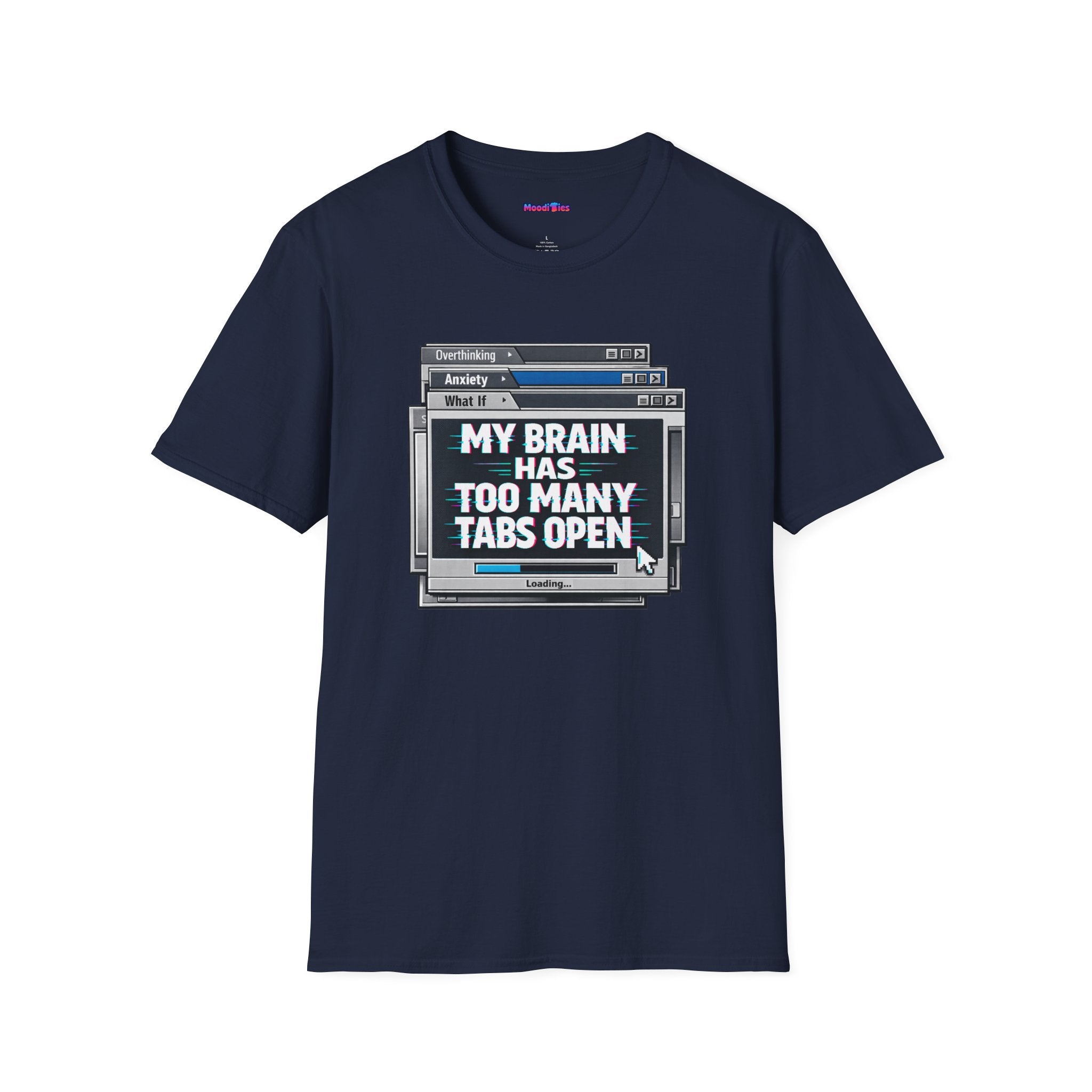 "My Brain Has Too Many Tabs Open" T-Shirt