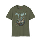 "Existence Is A LOT" Dragging the Weight of the World T-Shirt