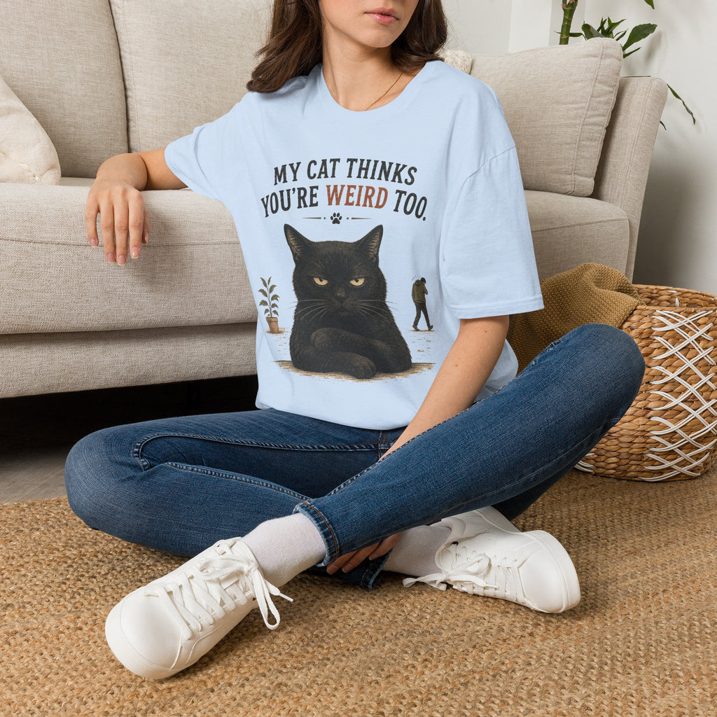 "My Cat Thinks You're Weird Too." Grumpy Cat T-Shirt