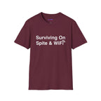 "Surviving On Spite & WiFi" T-Shirt