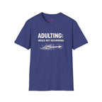 "Adulting: Would Not Recommend" T-Shirt