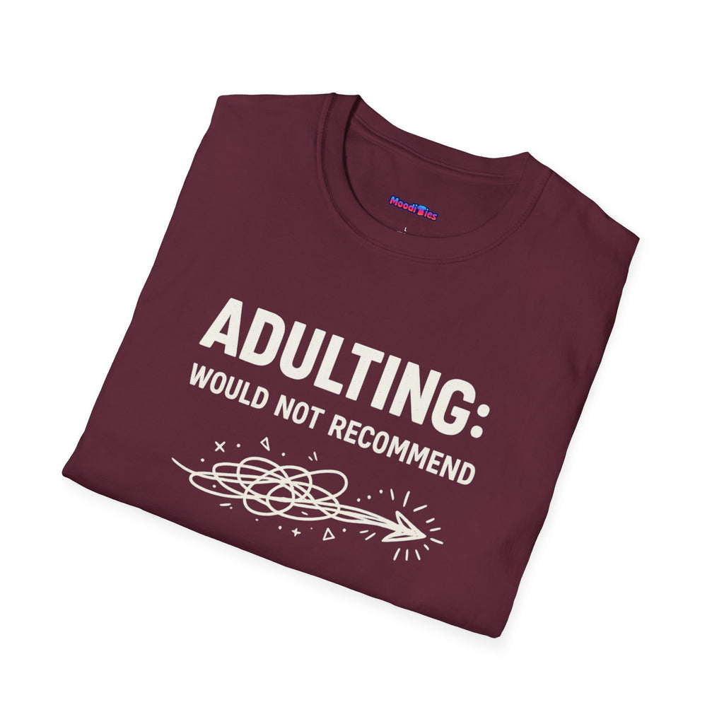 "Adulting: Would Not Recommend" T-Shirt