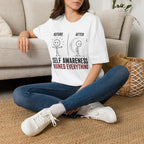 "Self-Awareness Ruined Everything" Before and After T-Shirt