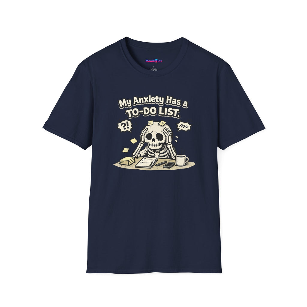 "My Anxiety Has a To-Do List" T-Shirt