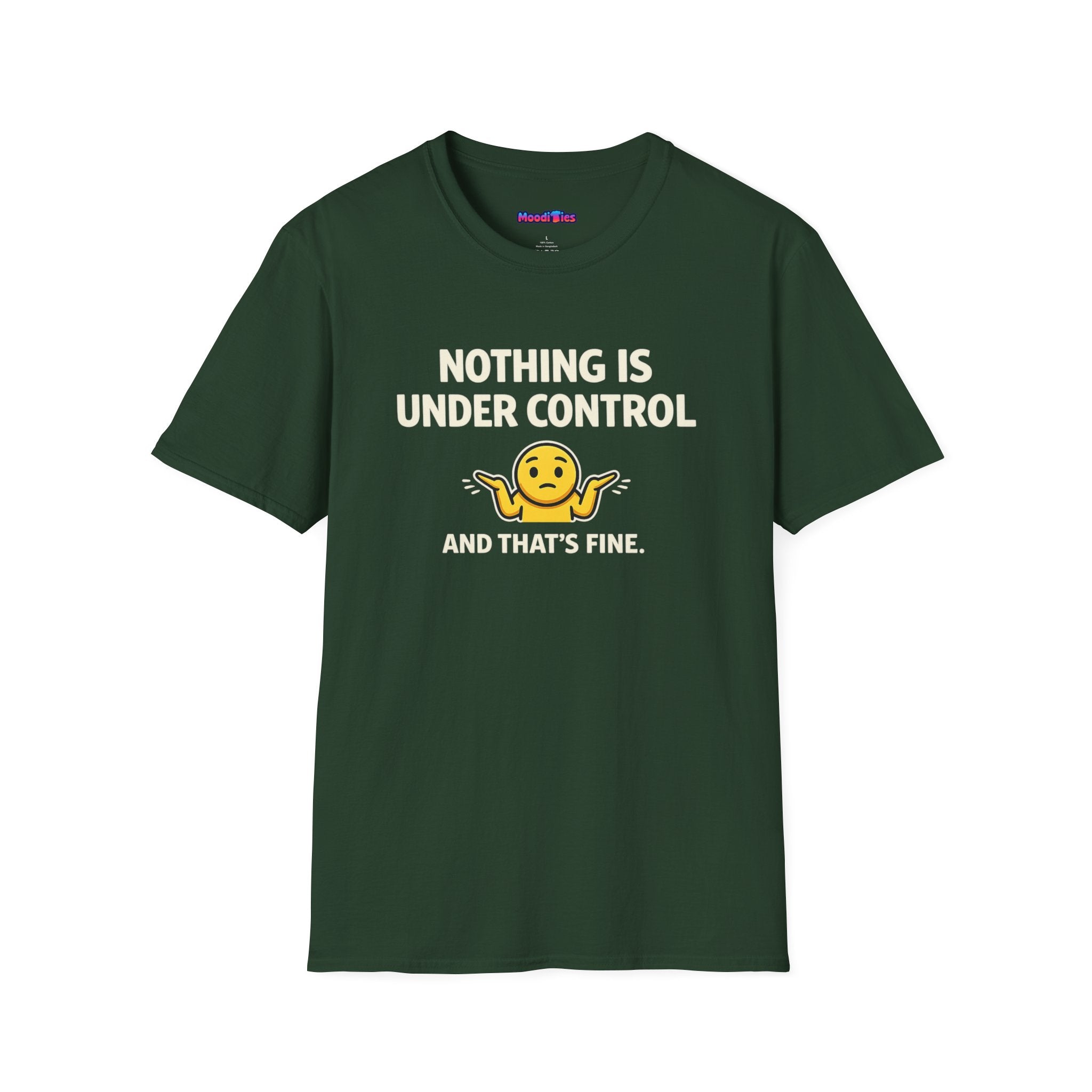 "Nothing Is Under Control And That's Fine" Shrug Emoji T-Shirt