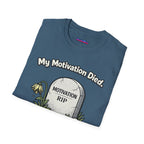 "My Motivation Died" Tombstone T-Shirt