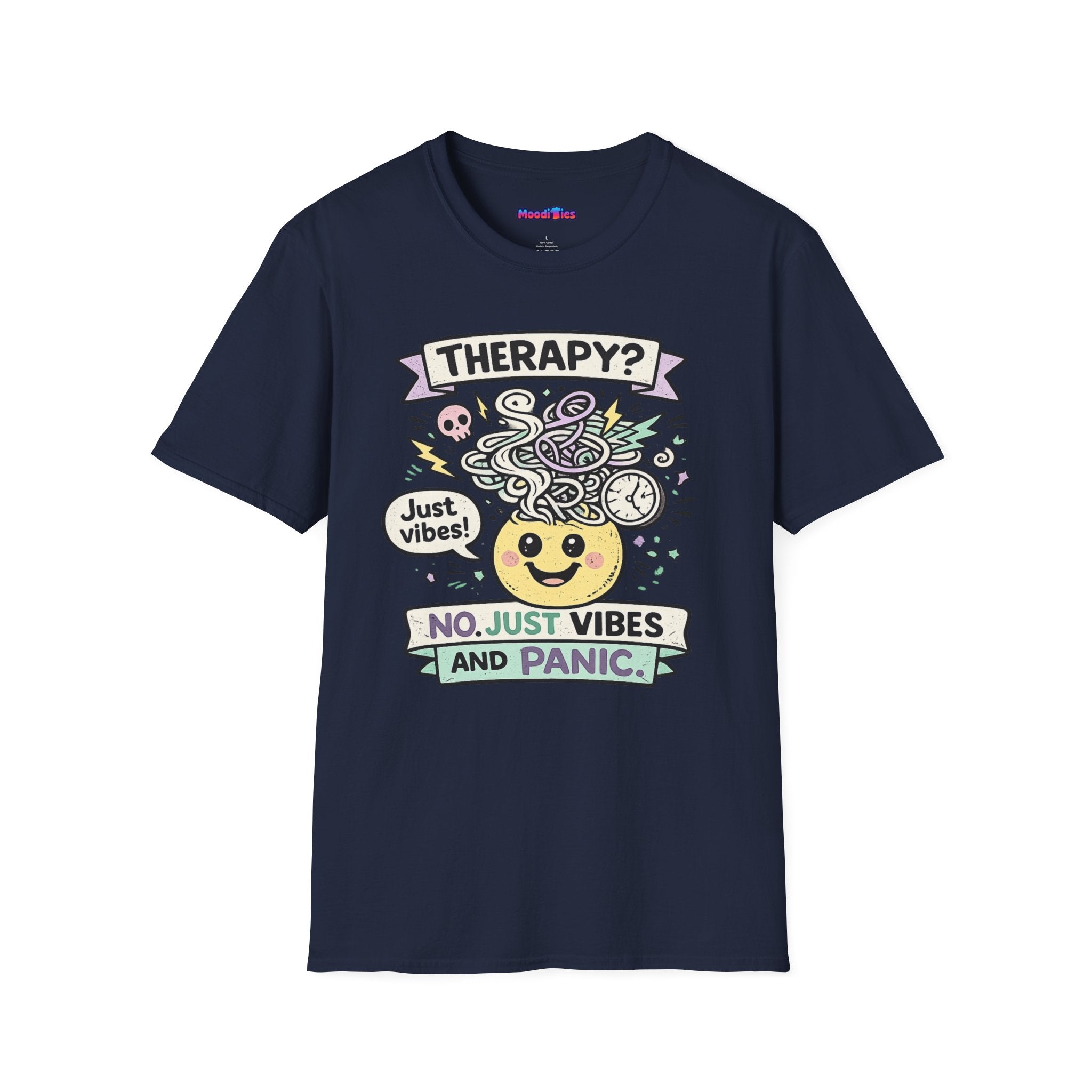 "Therapy? No. Just Vibes and Panic" T-Shirt