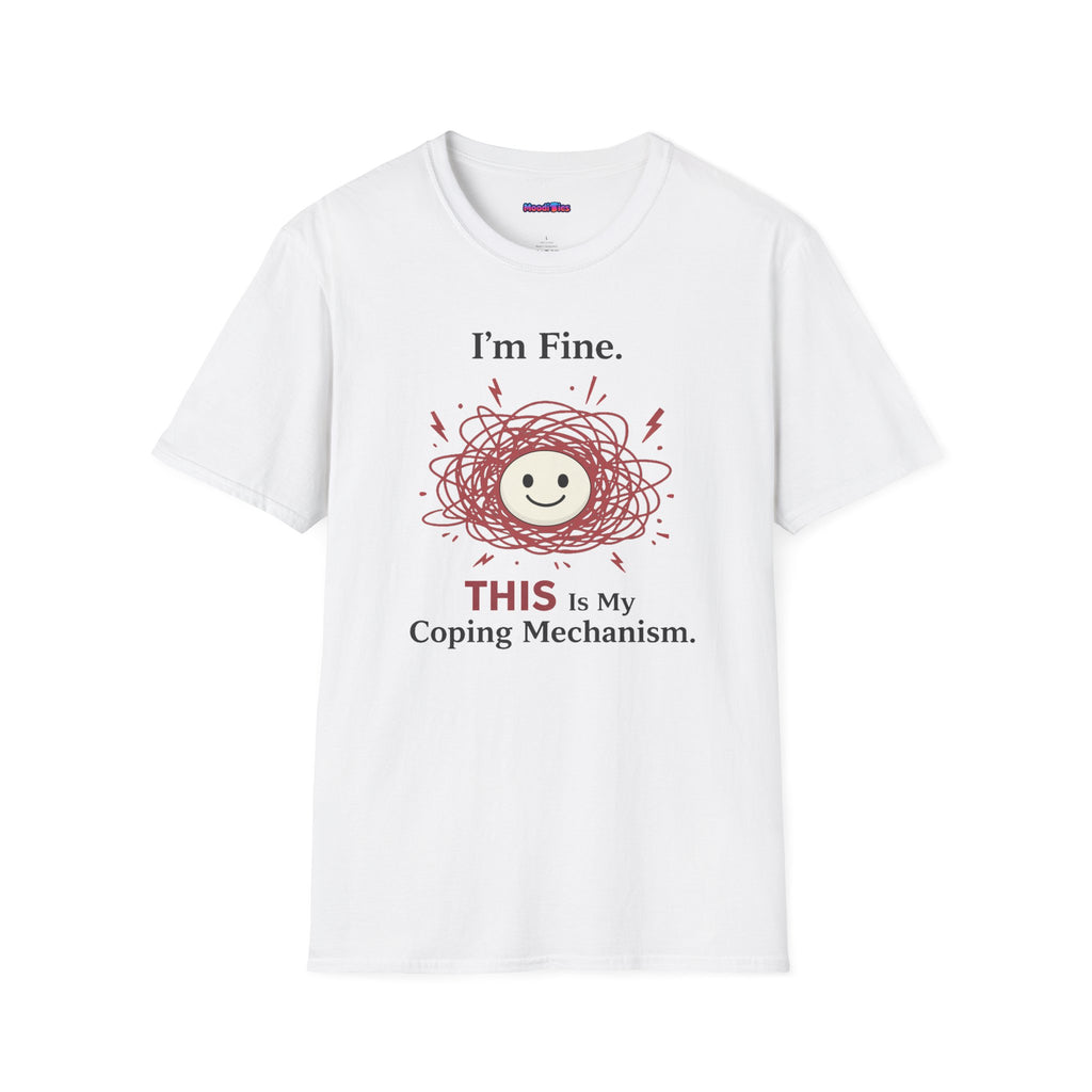 "I'm Fine. THIS Is My Coping Mechanism" Chaos Happy Face T-Shirt
