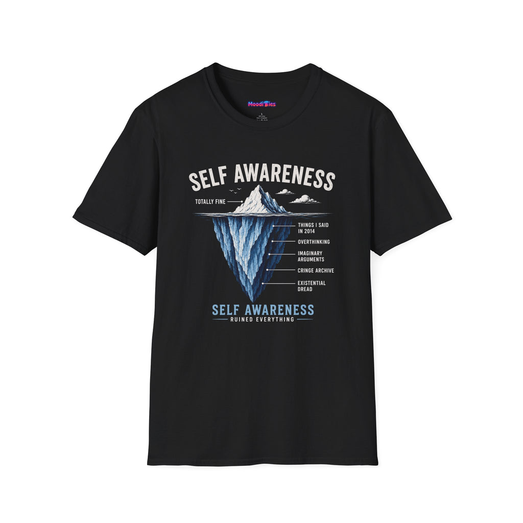 "Self-Awareness Ruined Everything" Iceberg T-Shirt