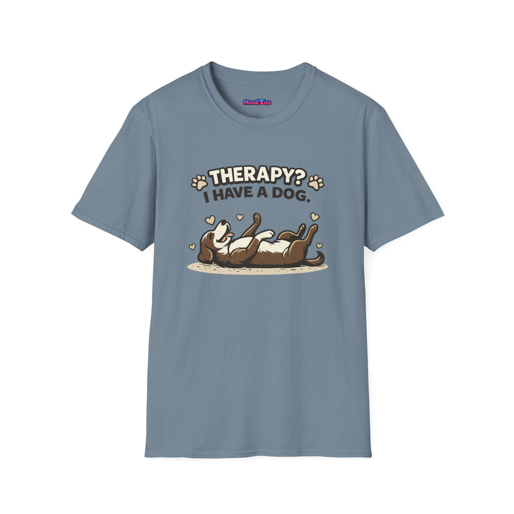 "Therapy? I Have a Dog" T-Shirt — Cute Dog Lover Graphic Tee
