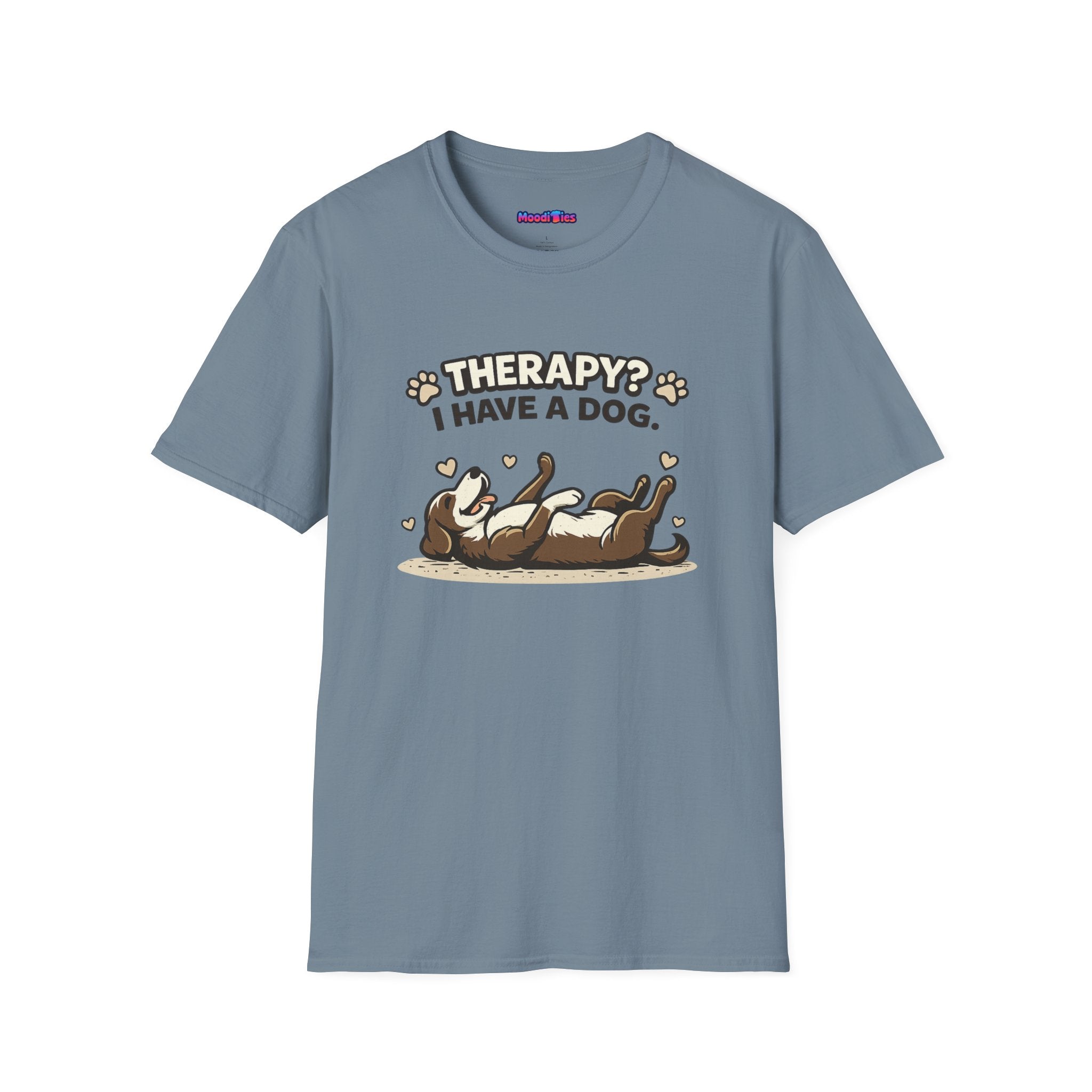 "Therapy? I Have a Dog" T-Shirt — Cute Dog Lover Graphic Tee