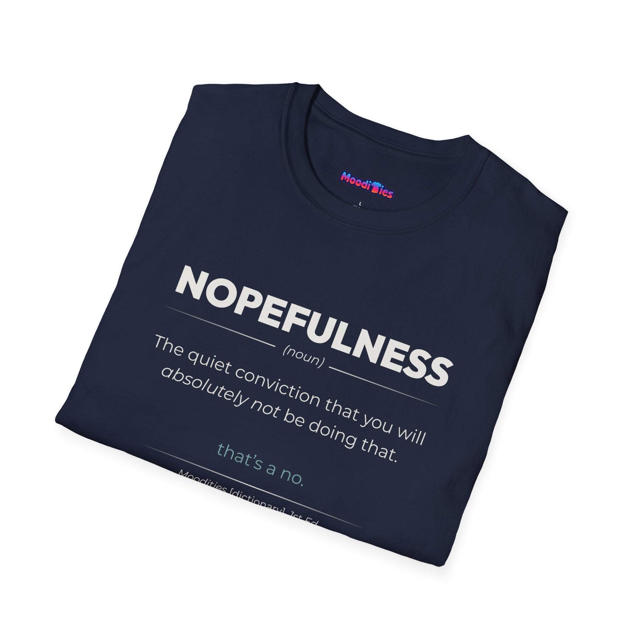 "Nopefulness" Definition T-Shirt