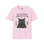 "My Cat Thinks You're Weird Too." Grumpy Cat T-Shirt