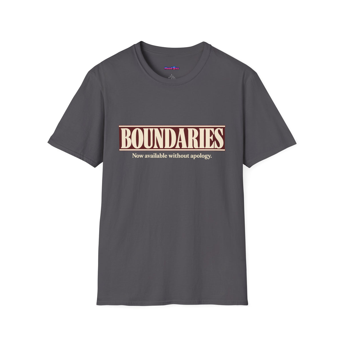 “Boundaries: Now Available Without Apology” T-Shirt
