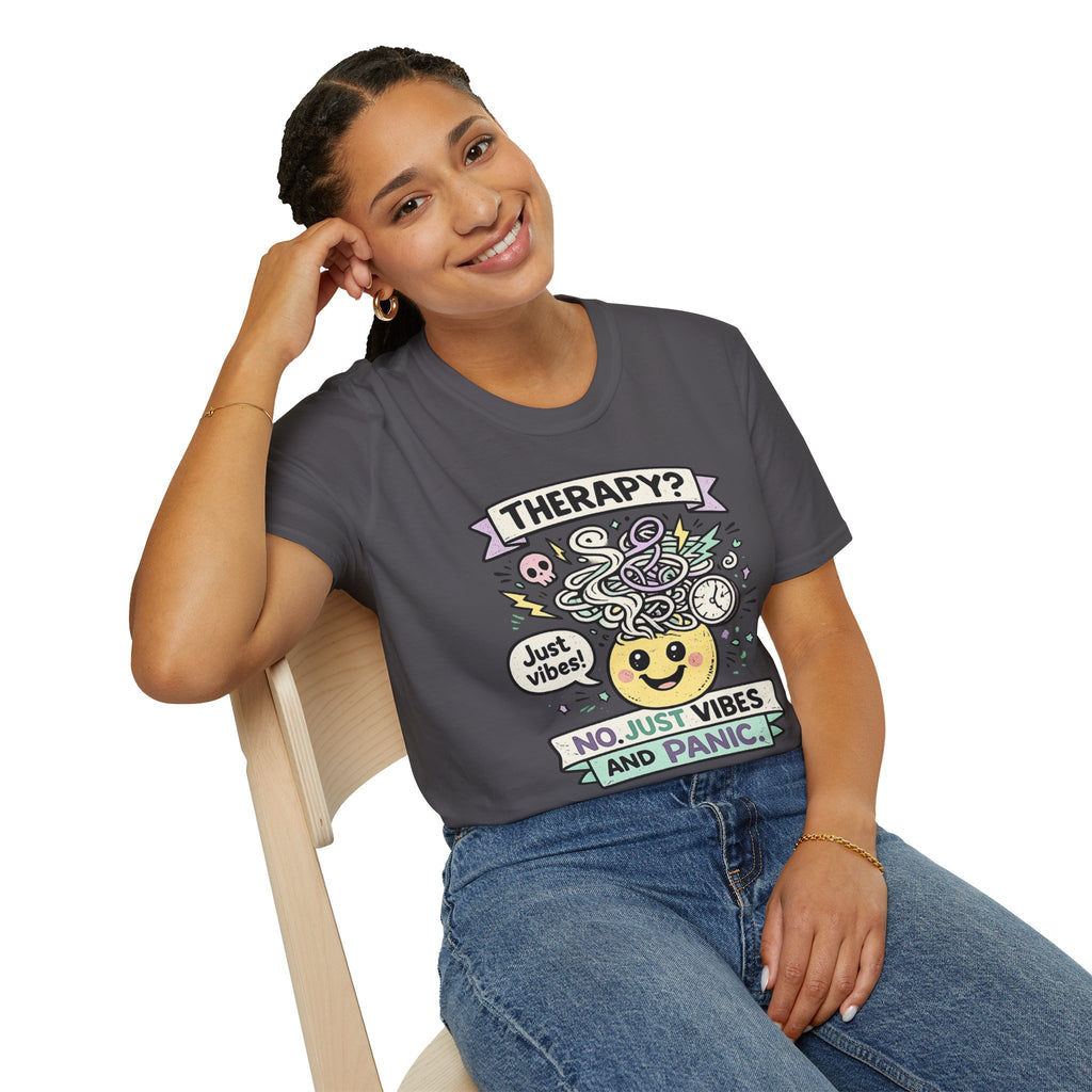 "Therapy? No. Just Vibes and Panic" T-Shirt