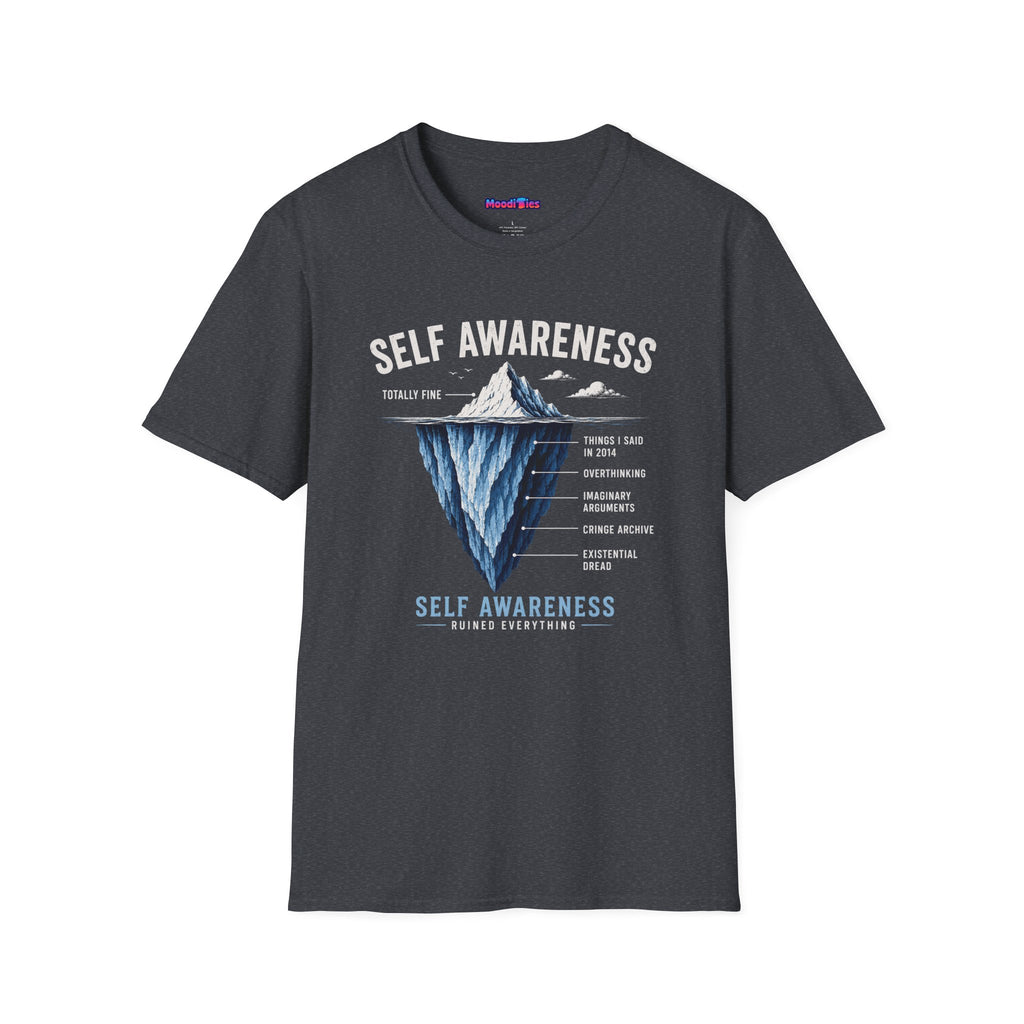 "Self-Awareness Ruined Everything" Iceberg T-Shirt