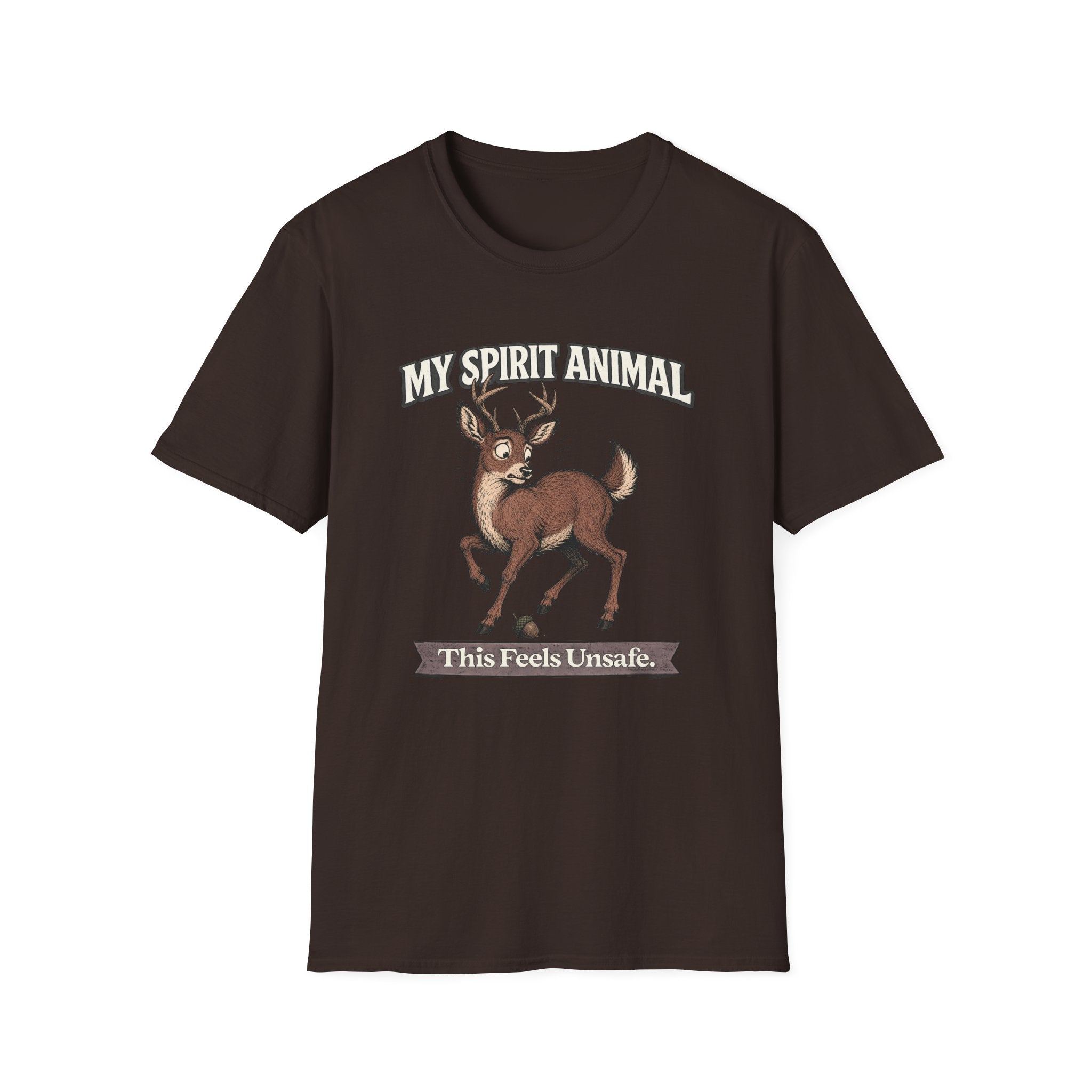 "My Spirit Animal: Deer (This Feels Unsafe)" T-Shirt