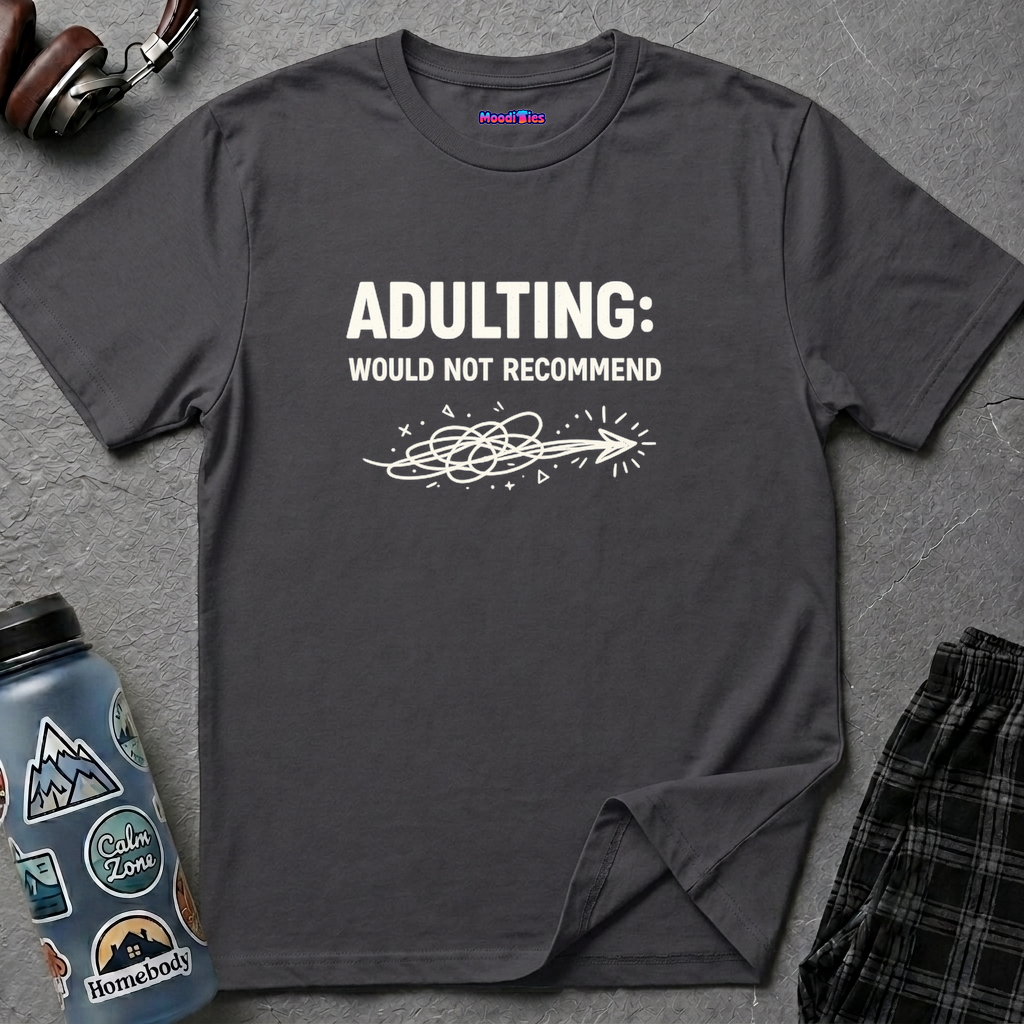 "Adulting: Would Not Recommend" T-Shirt