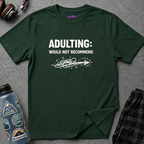 "Adulting: Would Not Recommend" T-Shirt