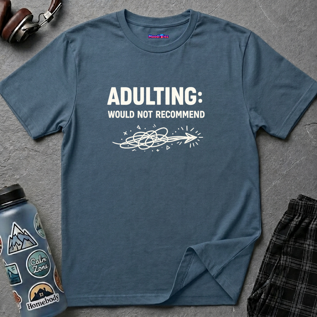 "Adulting: Would Not Recommend" T-Shirt