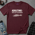 "Adulting: Would Not Recommend" T-Shirt