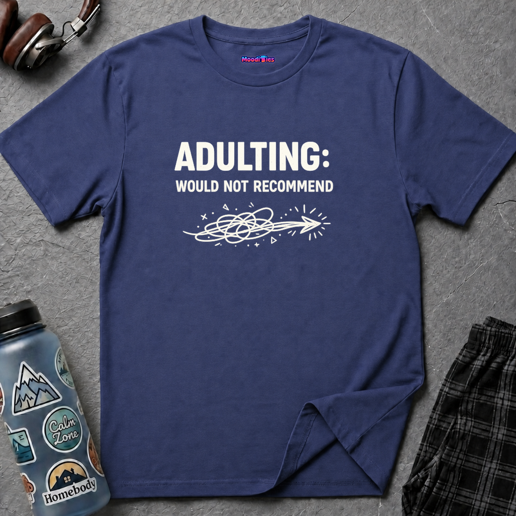 "Adulting: Would Not Recommend" T-Shirt