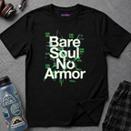 "Bare Soul, No Armor" T-Shirt