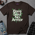 "Bare Soul, No Armor" T-Shirt