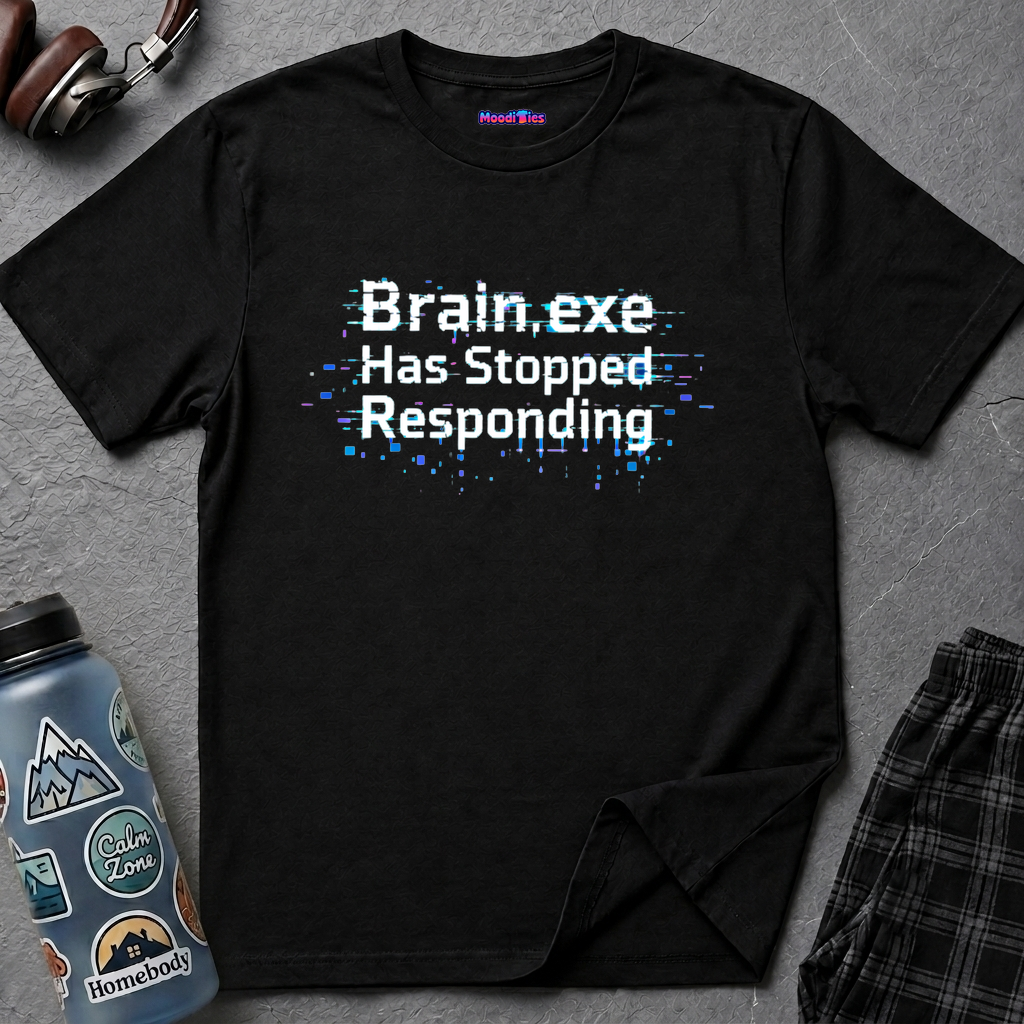 "Brain.exe Has Stopped Responding" T-Shirt
